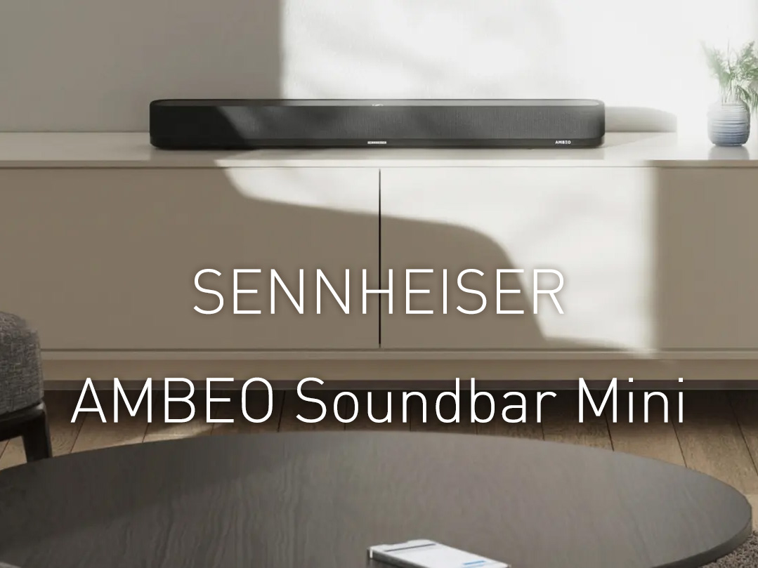 ゼンハイザー AMBEO Soundbar Mini を購入したのでちょっとレビュー